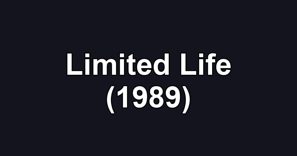 Limited Life (1989)