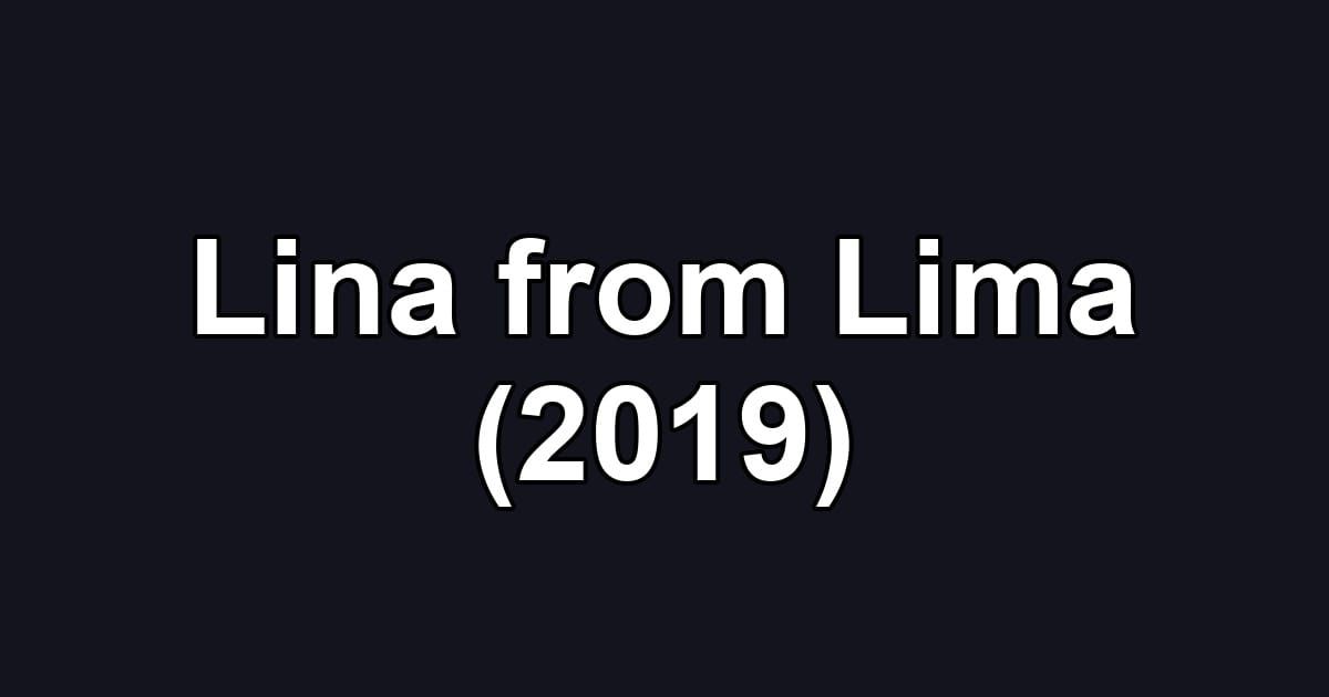 Lina from Lima (2019)