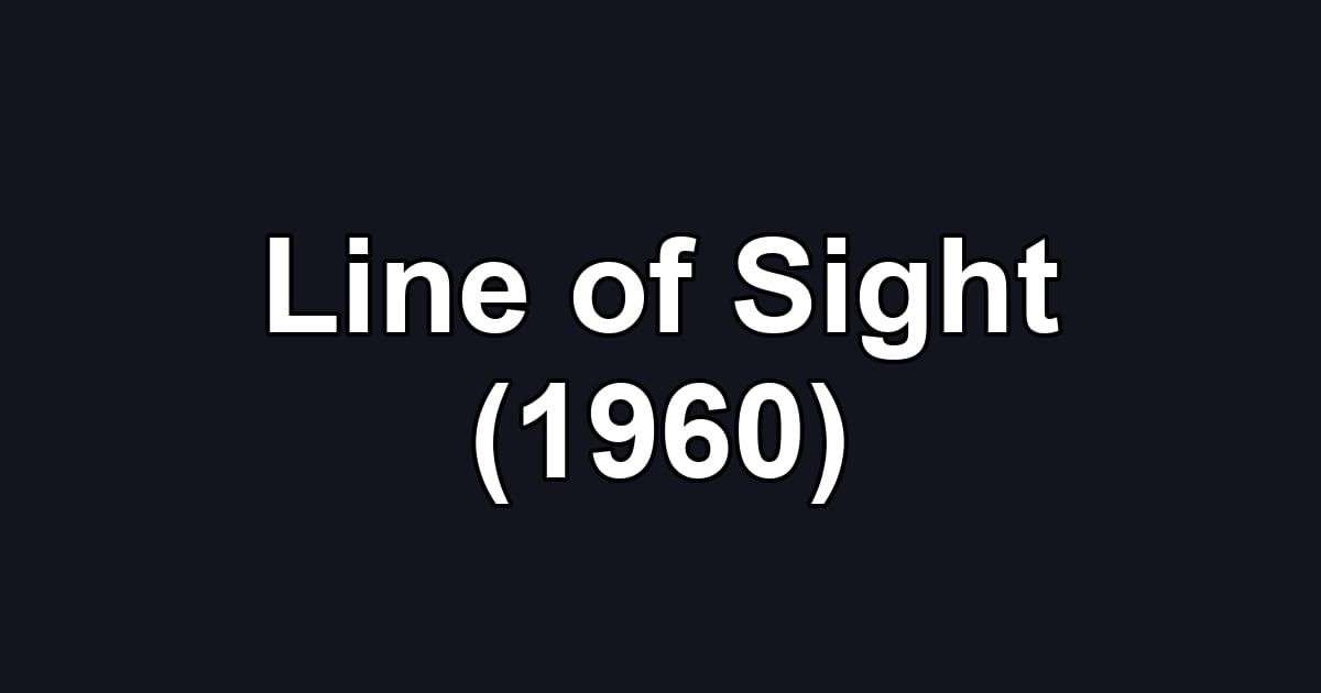 Line of Sight (1960)