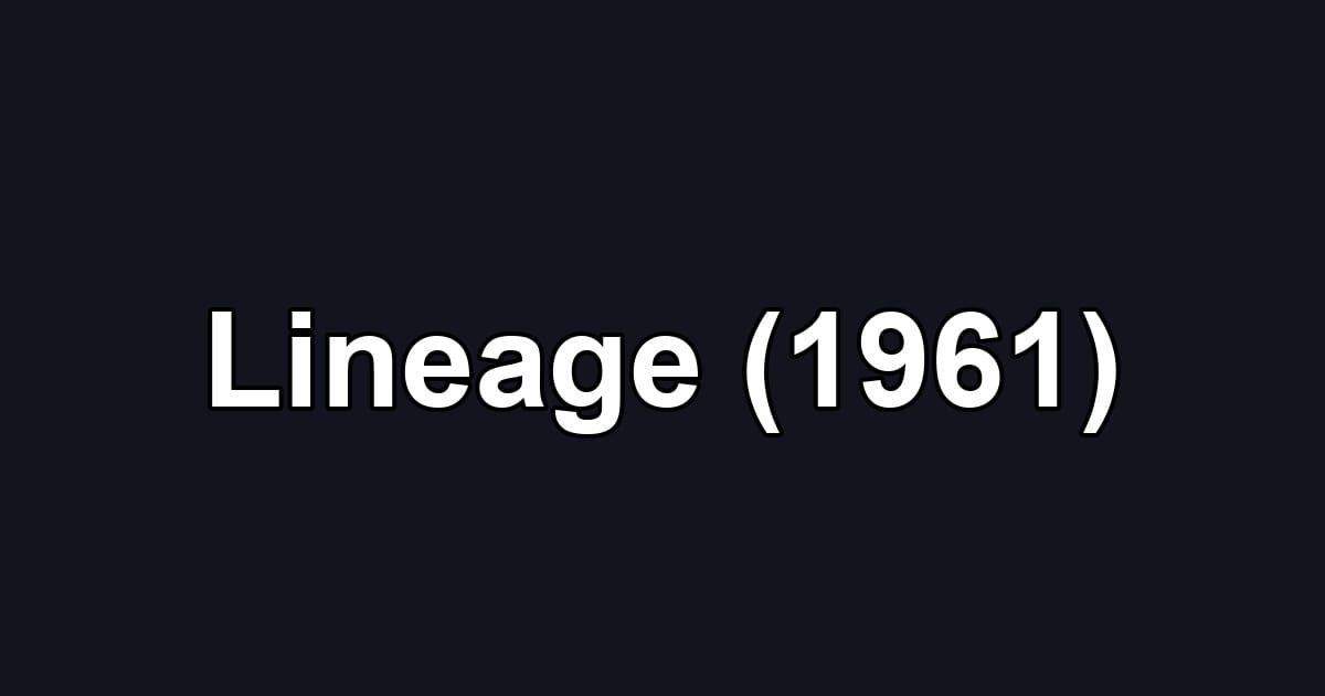 Lineage (1961)