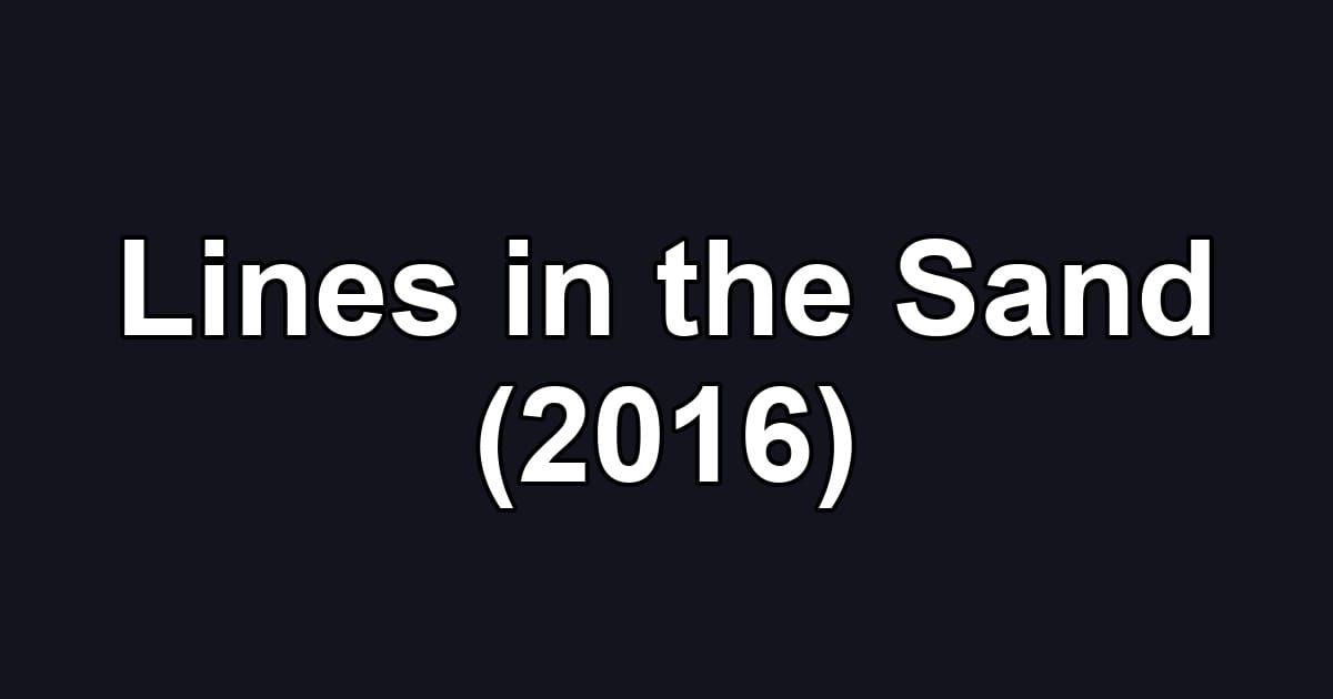 Lines in the Sand (2016)