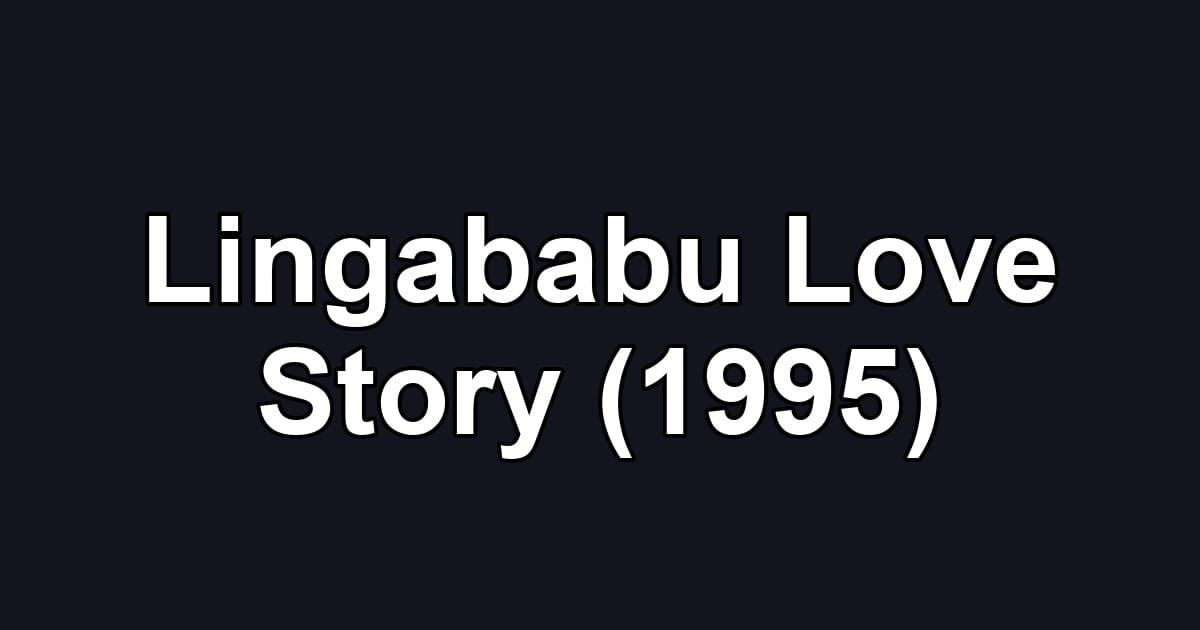 Lingababu Love Story (1995)