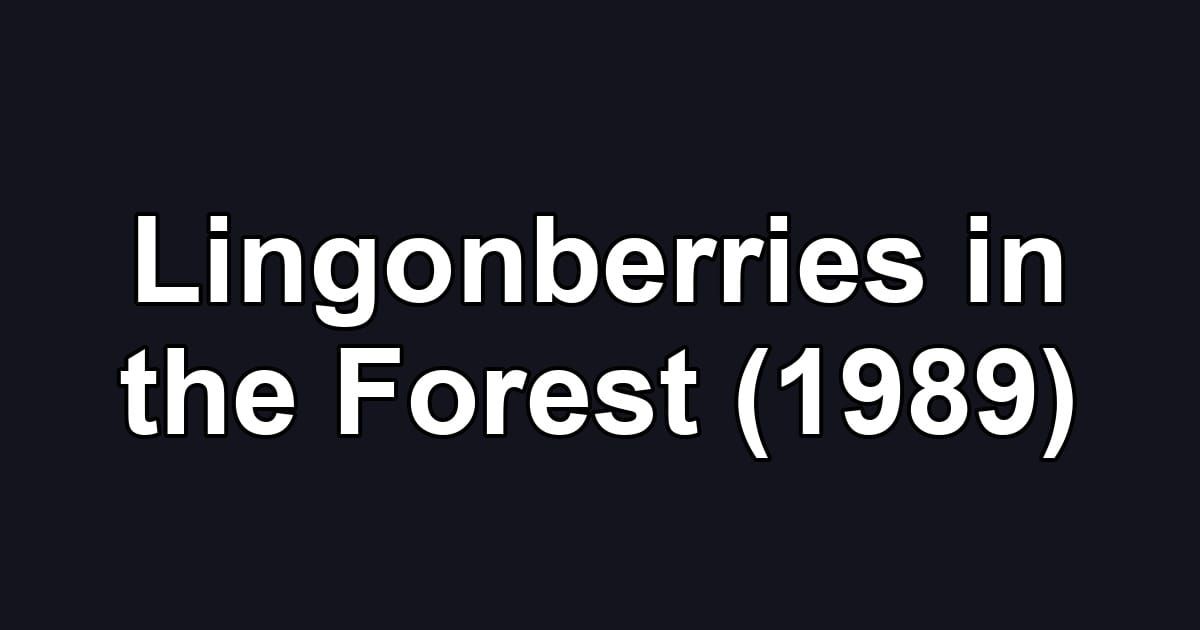 Lingonberries in the Forest (1989)