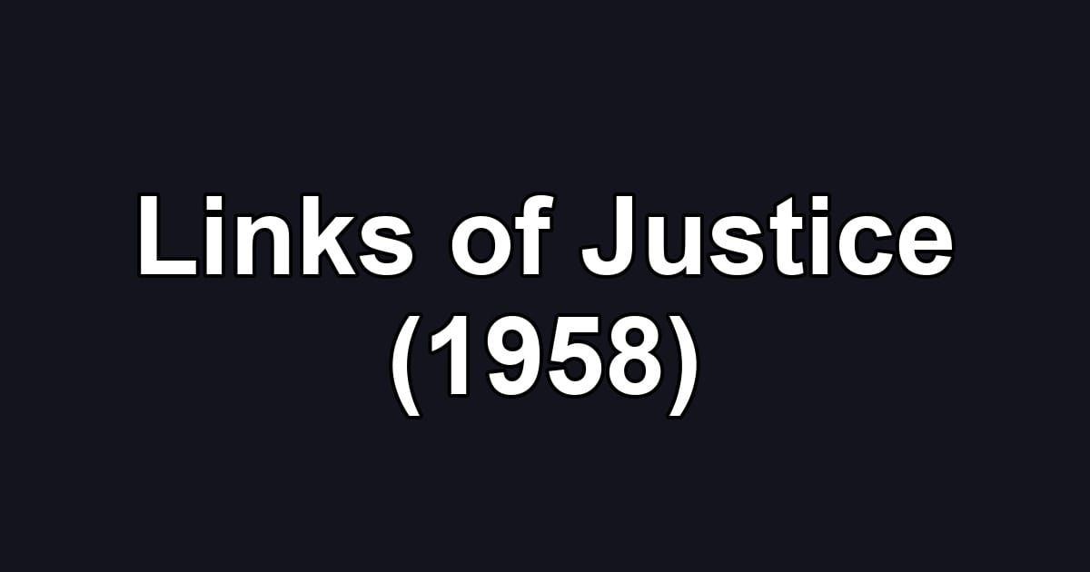 Links of Justice (1958)