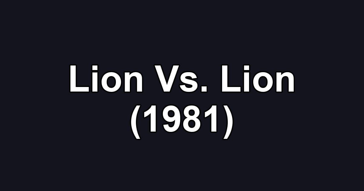Lion Vs. Lion (1981)