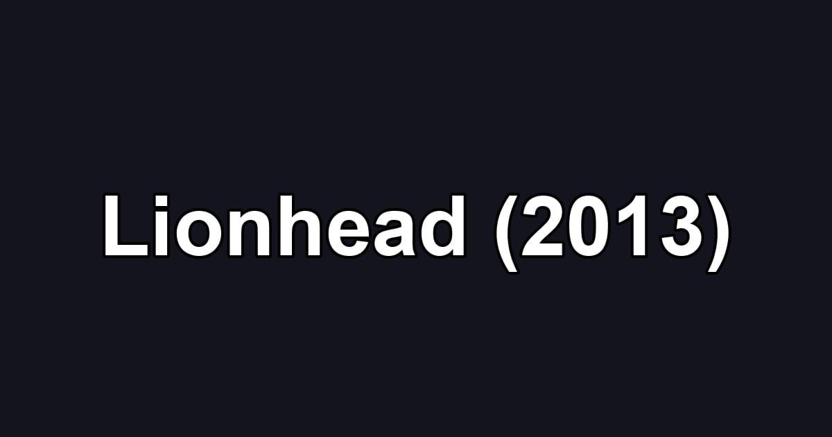 Lionhead (2013)