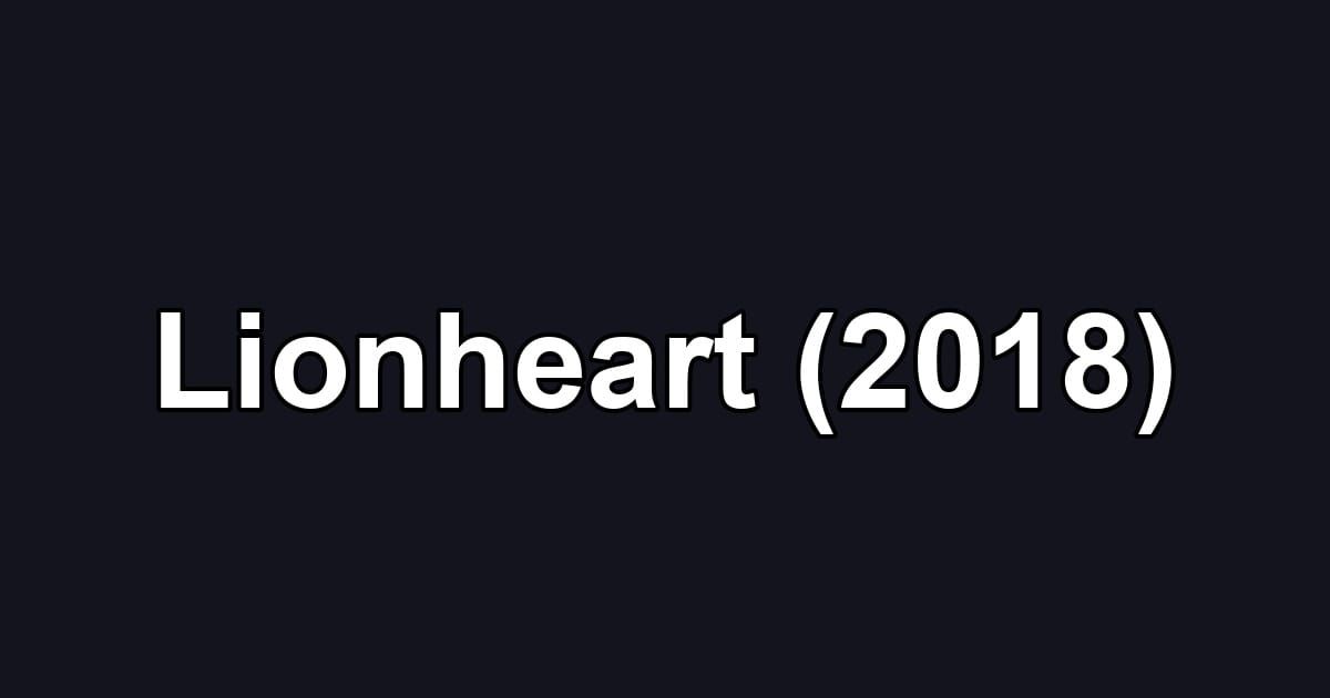 Lionheart (2018)