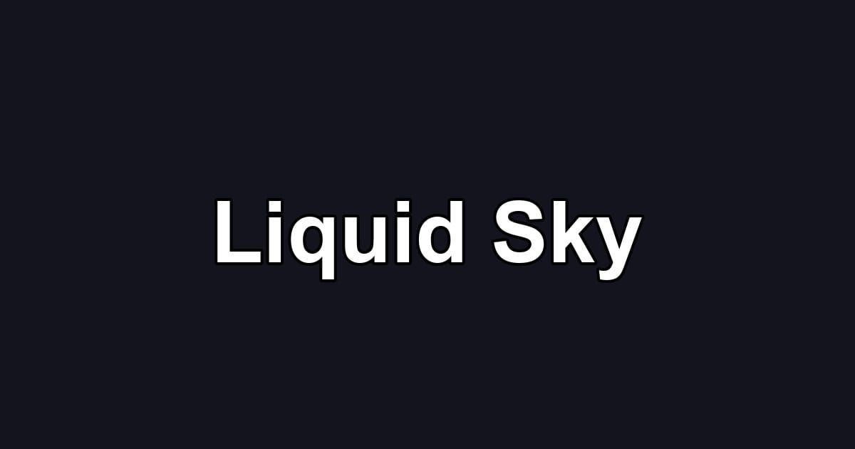 Liquid Sky