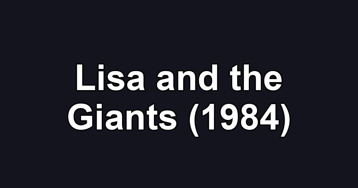 Lisa and the Giants (1984)