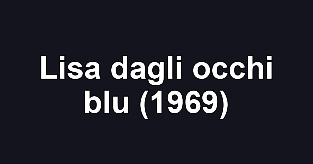 Lisa dagli occhi blu (1969)