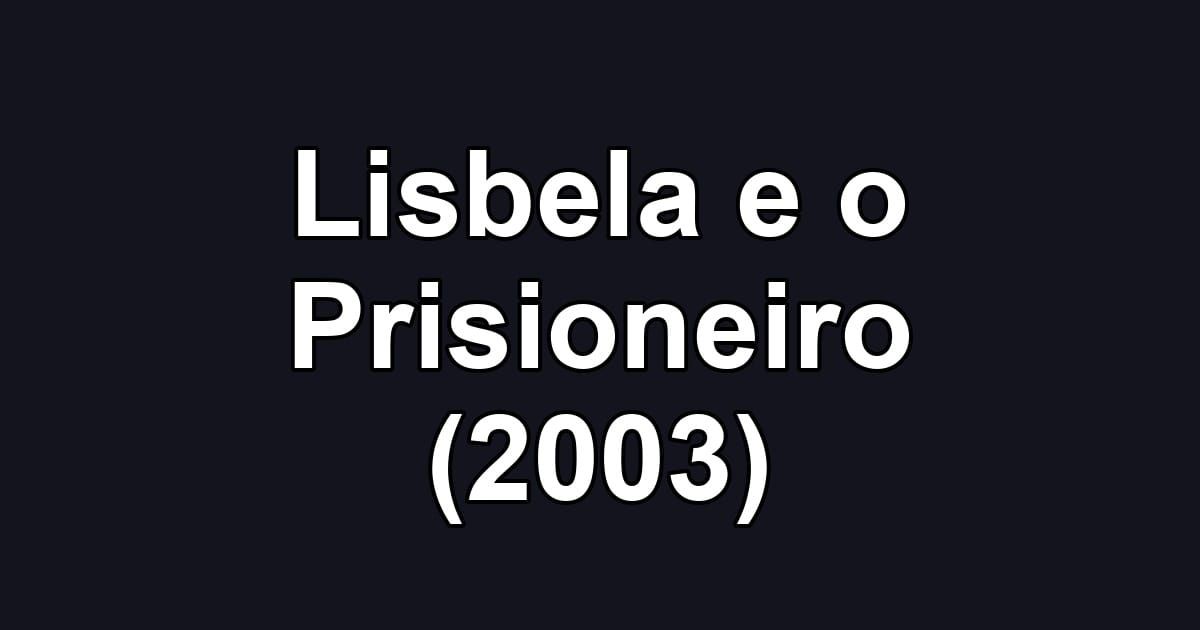 Lisbela e o Prisioneiro (2003)