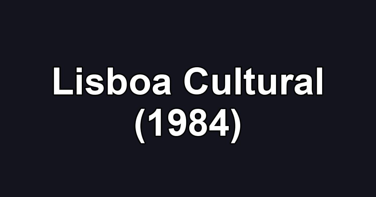 Lisboa Cultural (1984)