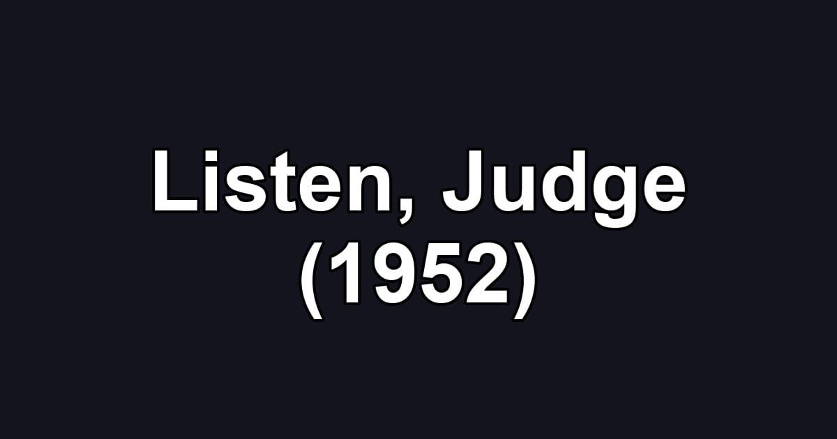 Listen, Judge (1952)