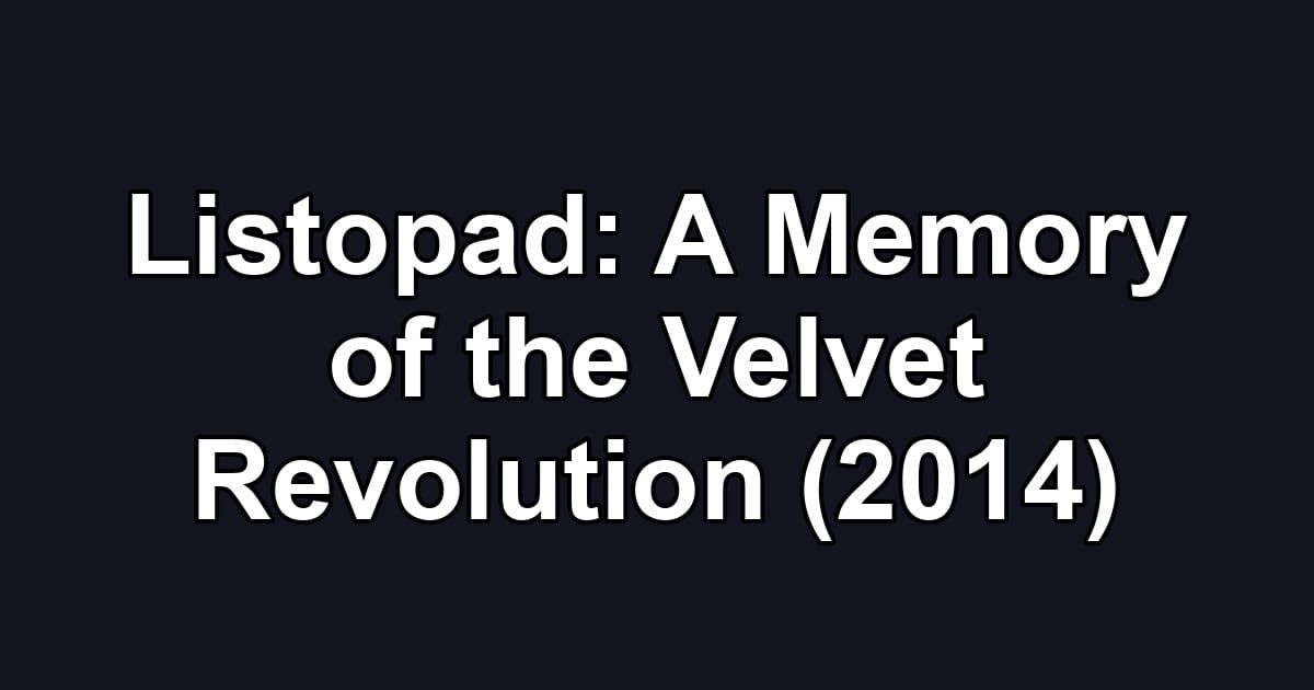 Listopad: A Memory of the Velvet Revolution (2014)