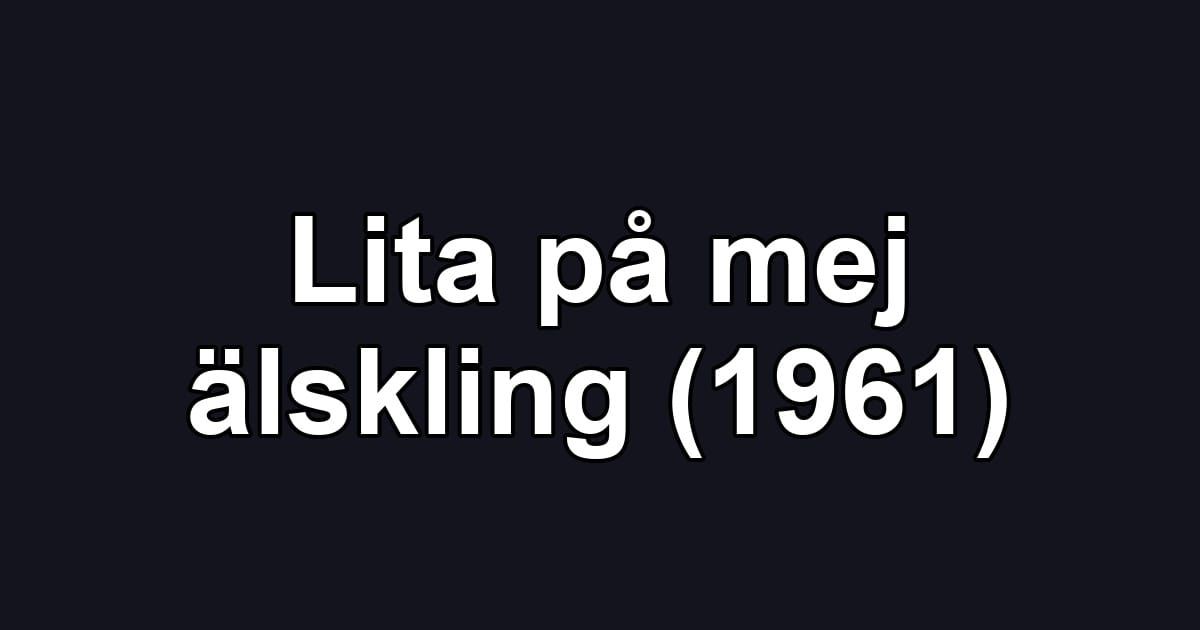 Lita på mej älskling (1961)