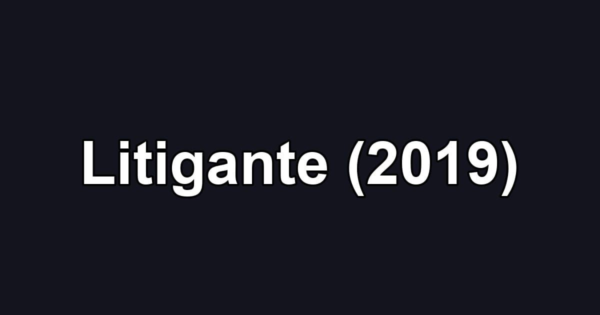 Litigante (2019)