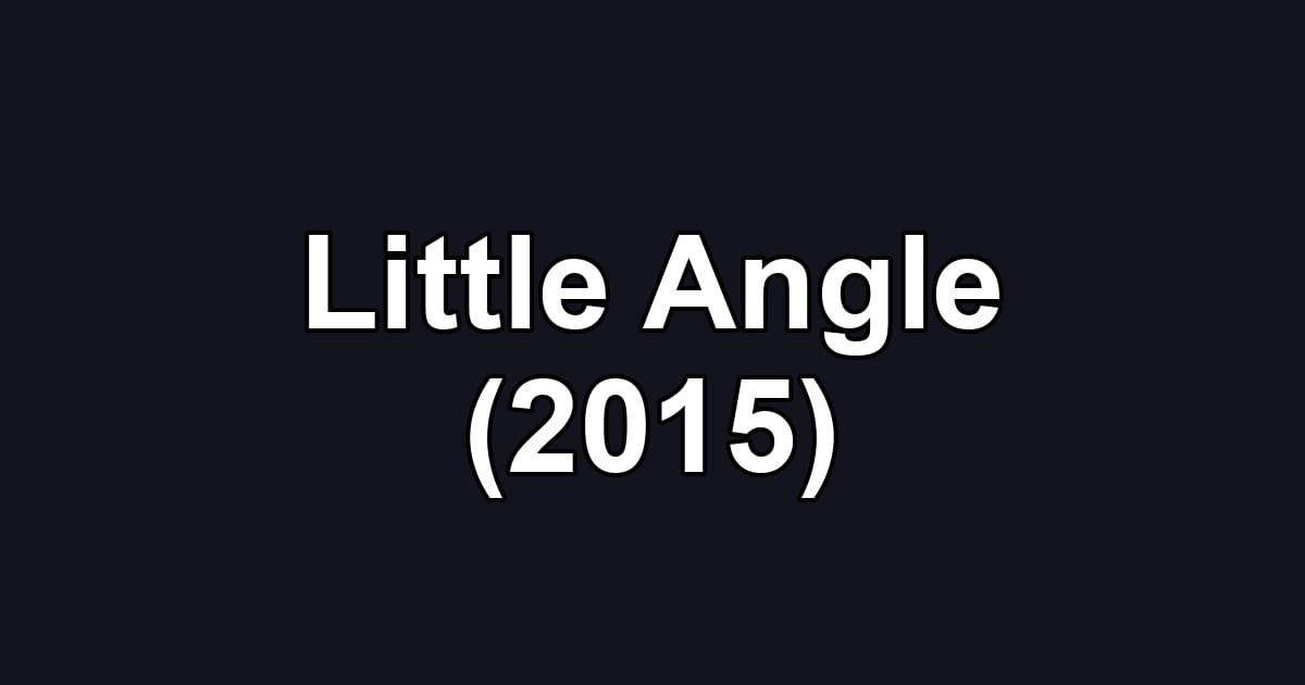 Little Angle (2015)