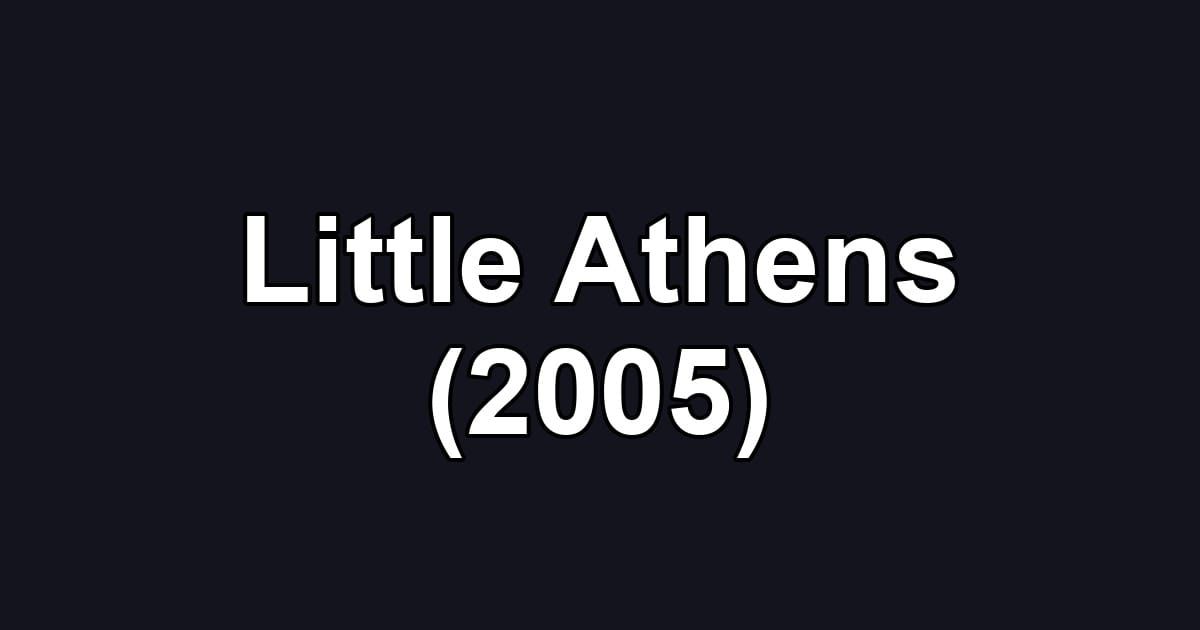 Little Athens (2005)