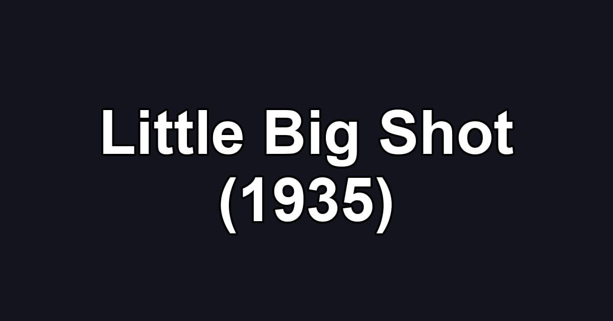 Little Big Shot (1935)