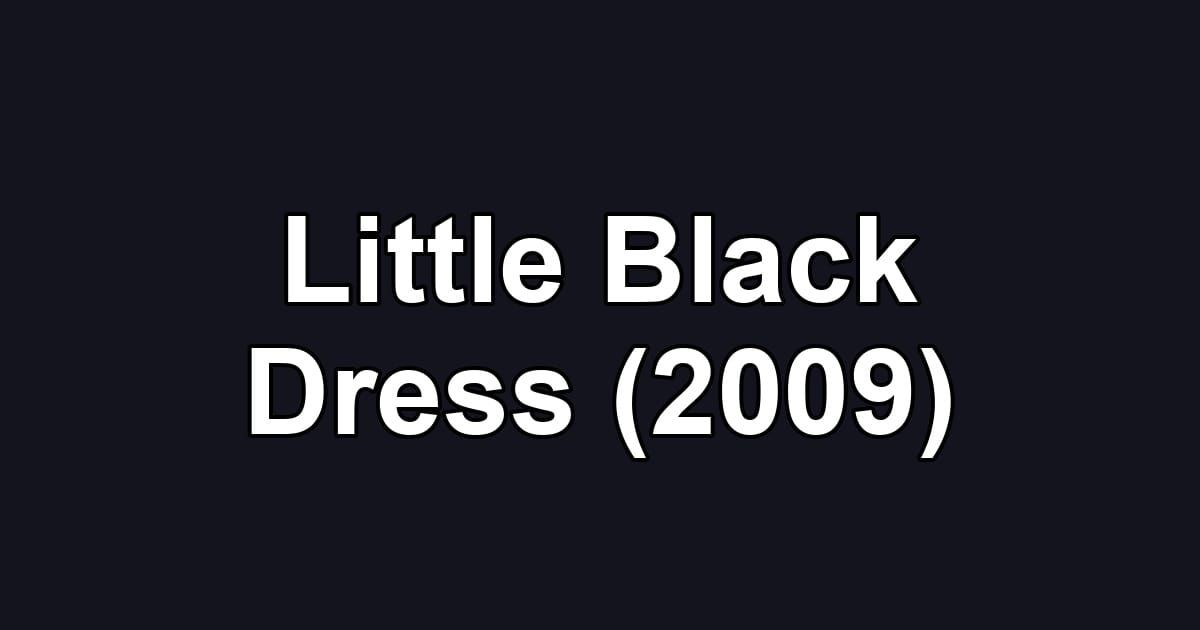 Little Black Dress (2009)