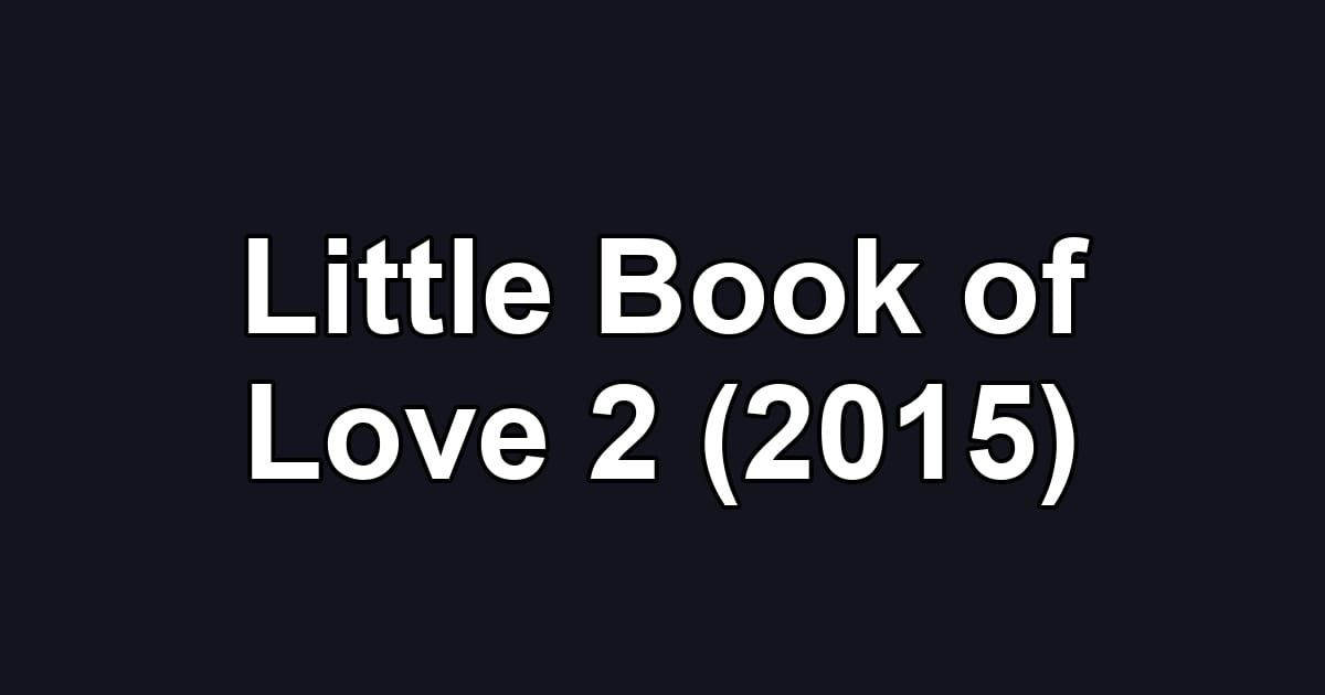 Little Book of Love 2 (2015)