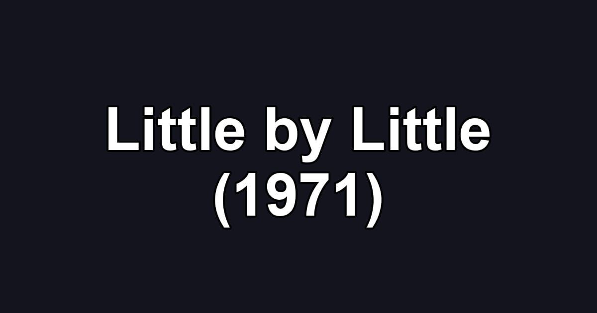 Little by Little (1971)
