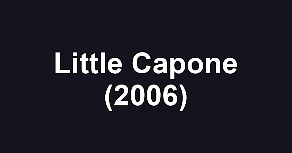 Little Capone (2006)