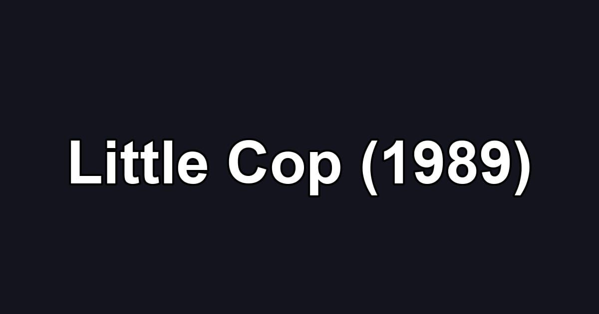 Little Cop (1989)