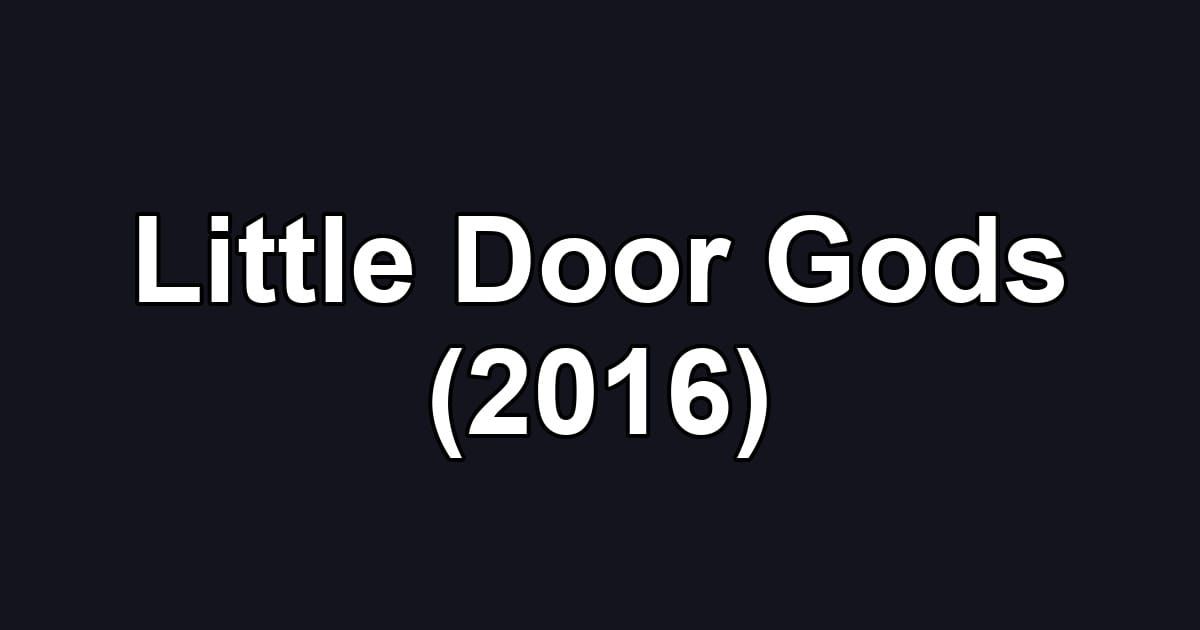 Little Door Gods (2016)