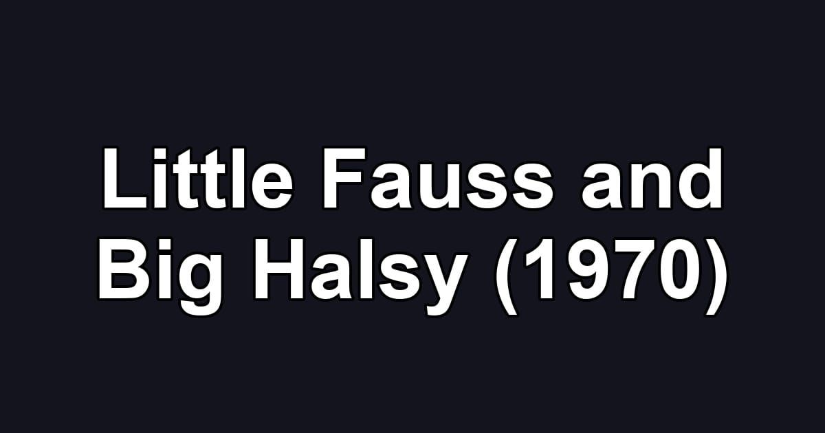 Little Fauss and Big Halsy (1970)