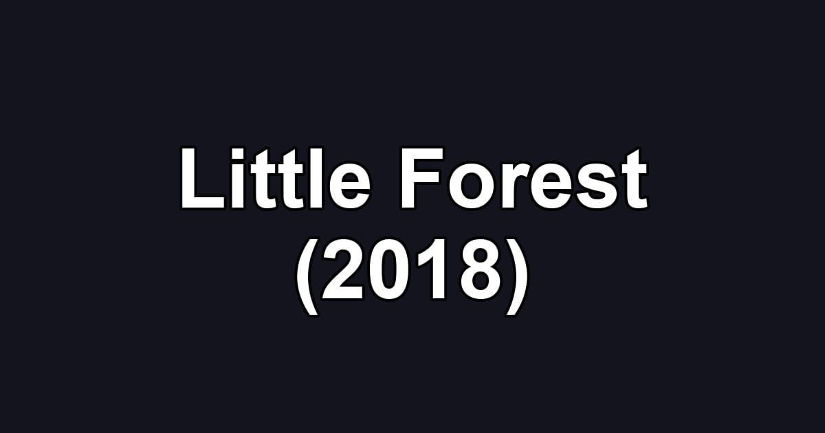 Little Forest (2018)