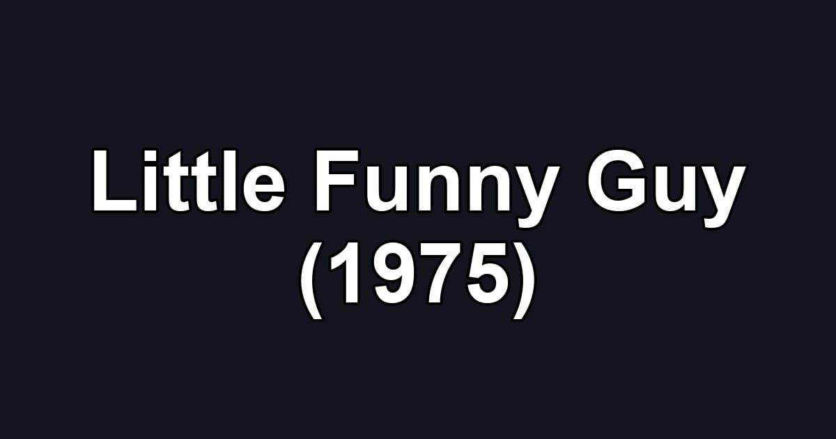 Little Funny Guy (1975)