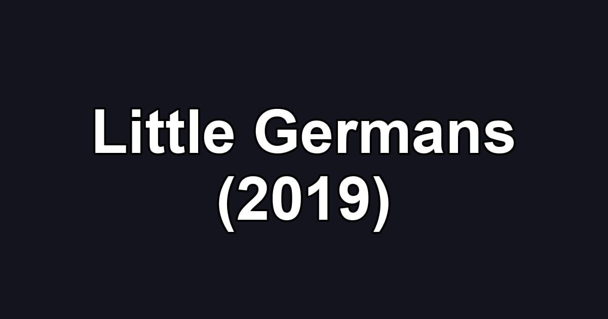 Little Germans (2019)