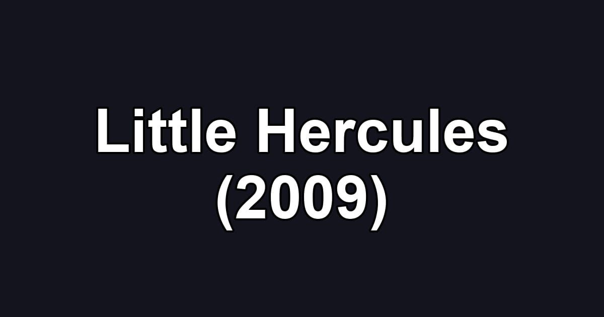 Little Hercules (2009)