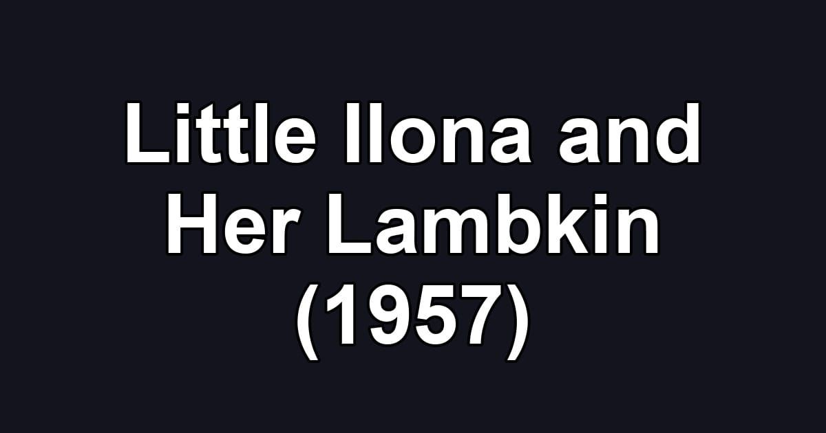 Little Ilona and Her Lambkin (1957)