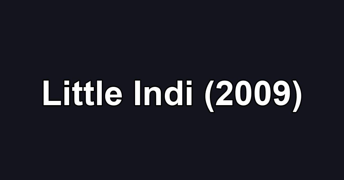 Little Indi (2009)