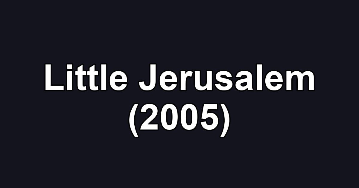 Little Jerusalem (2005)