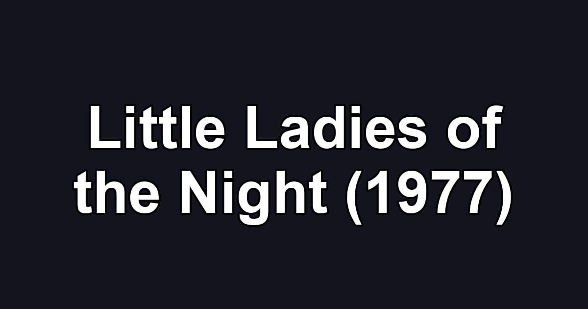 Little Ladies of the Night (1977)