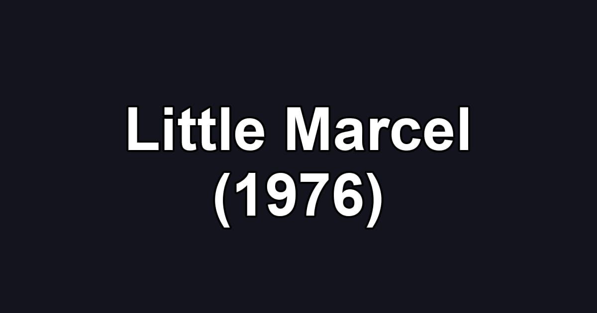 Little Marcel (1976)