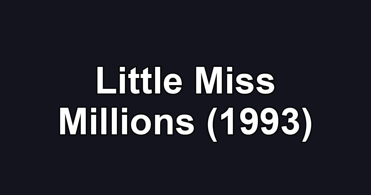Little Miss Millions (1993)