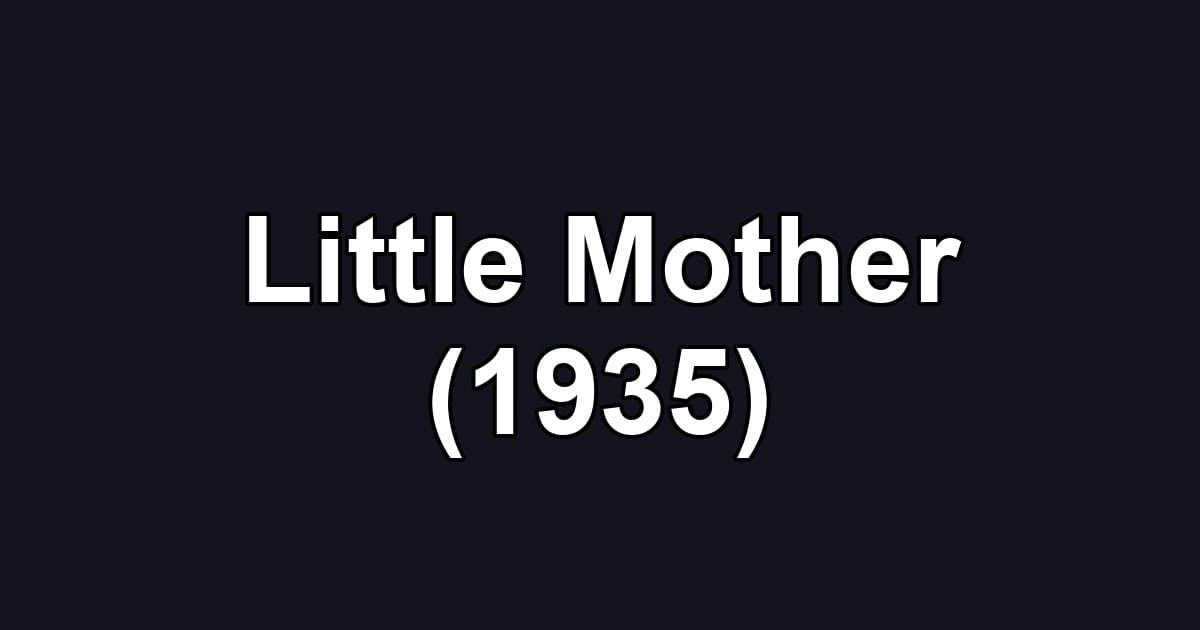 Little Mother (1935)