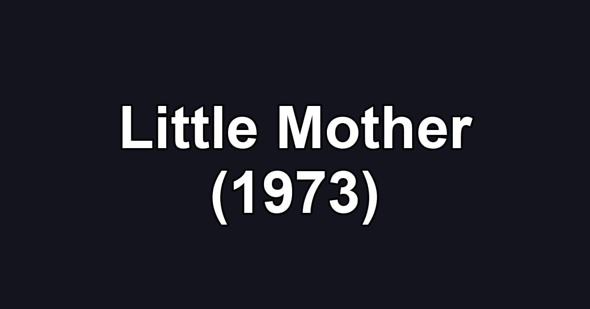 Little Mother (1973)