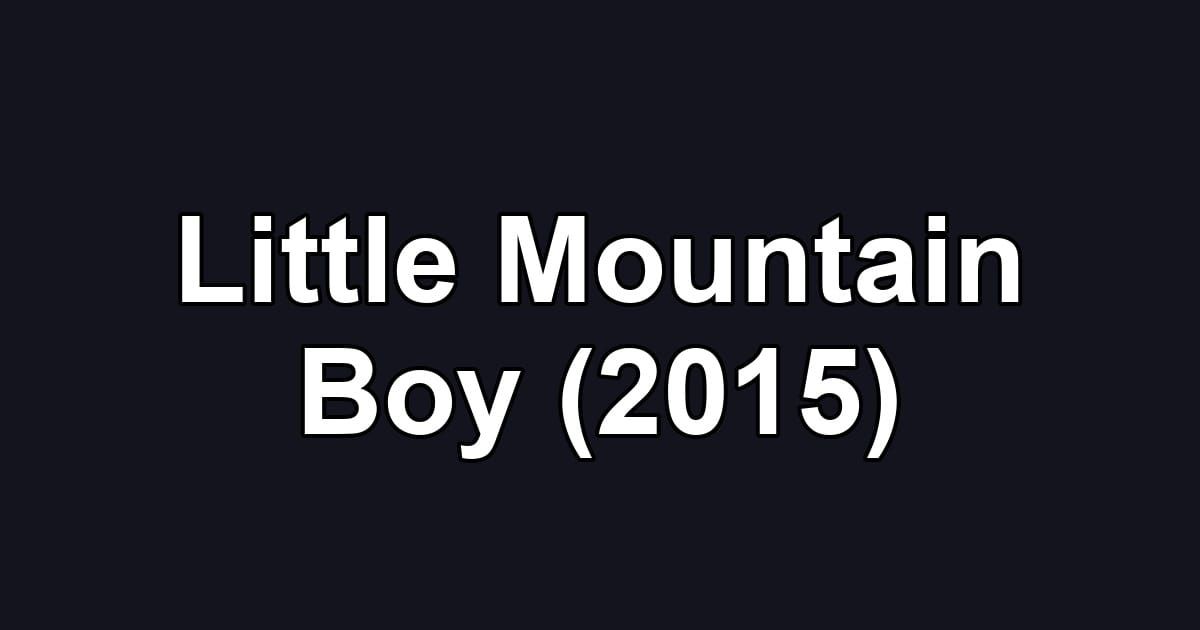 Little Mountain Boy (2015)