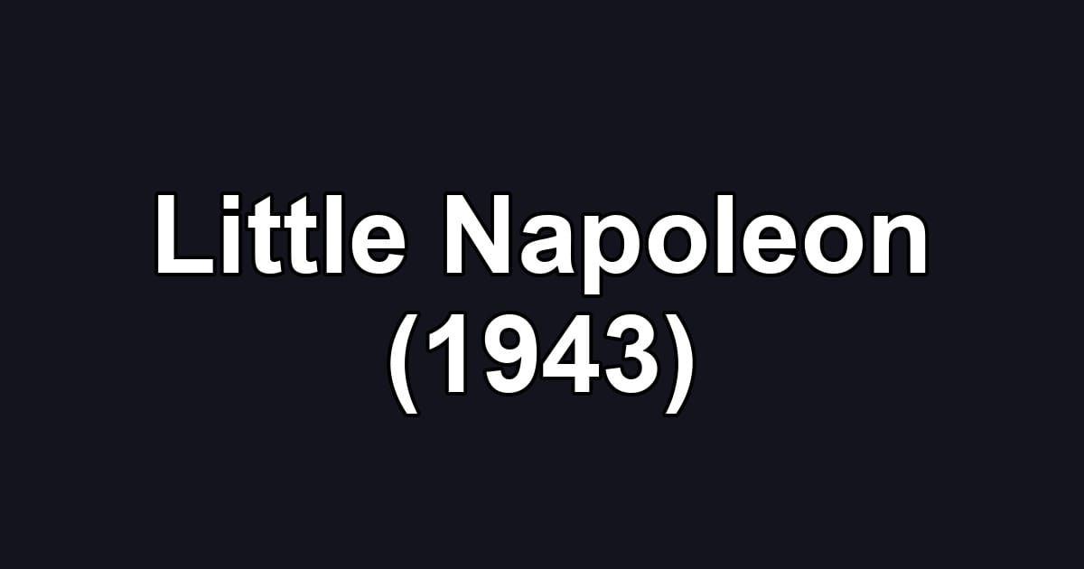 Little Napoleon (1943)