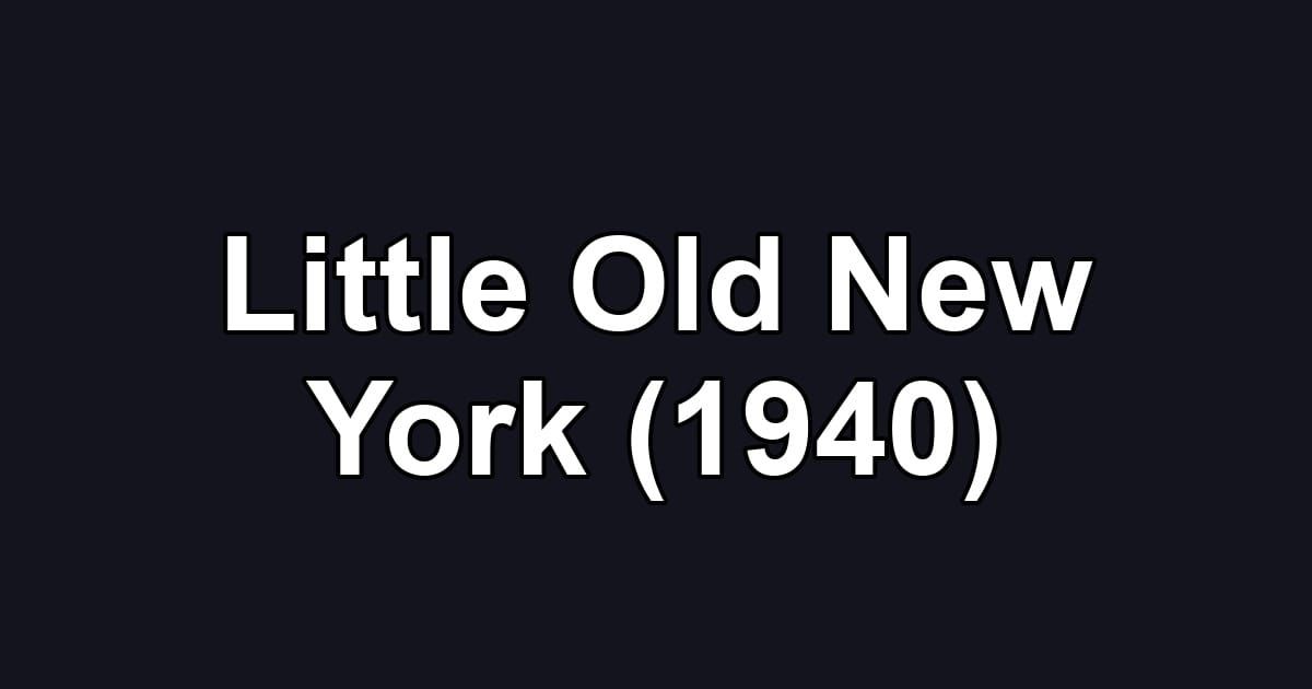 Little Old New York (1940)
