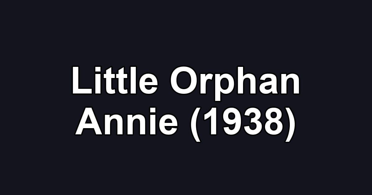 Little Orphan Annie (1938)
