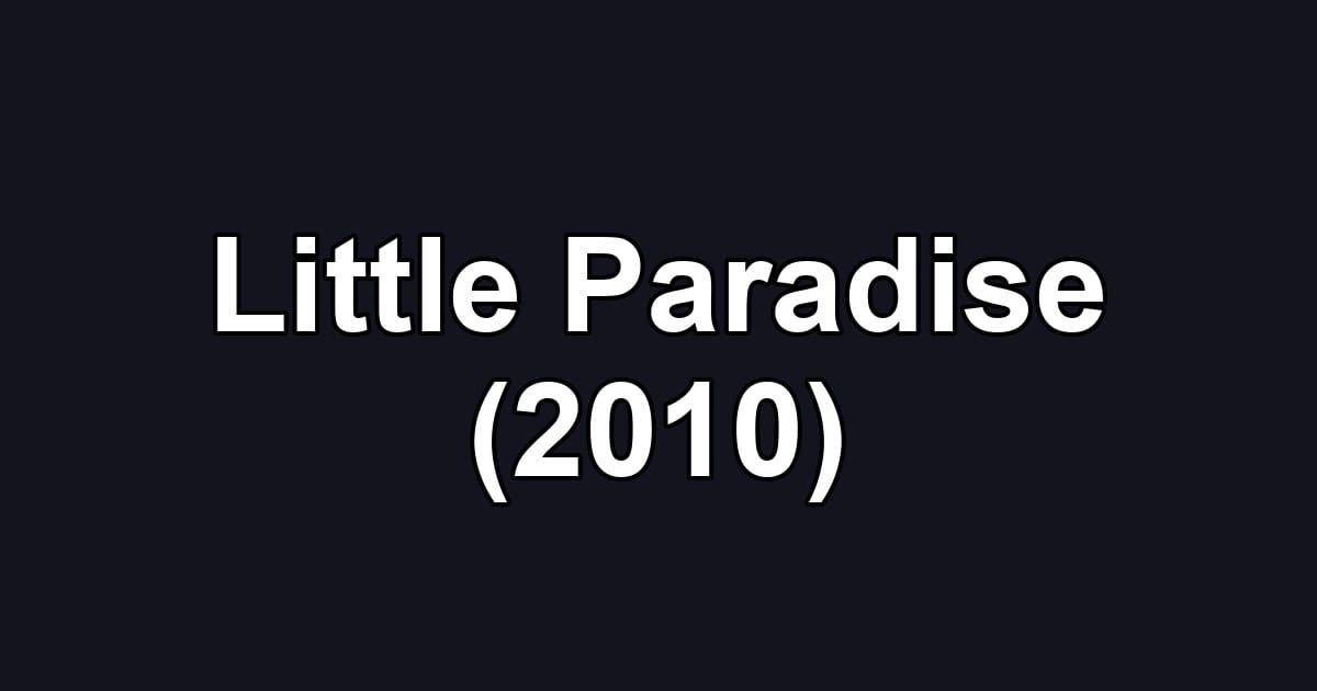 Little Paradise (2010)
