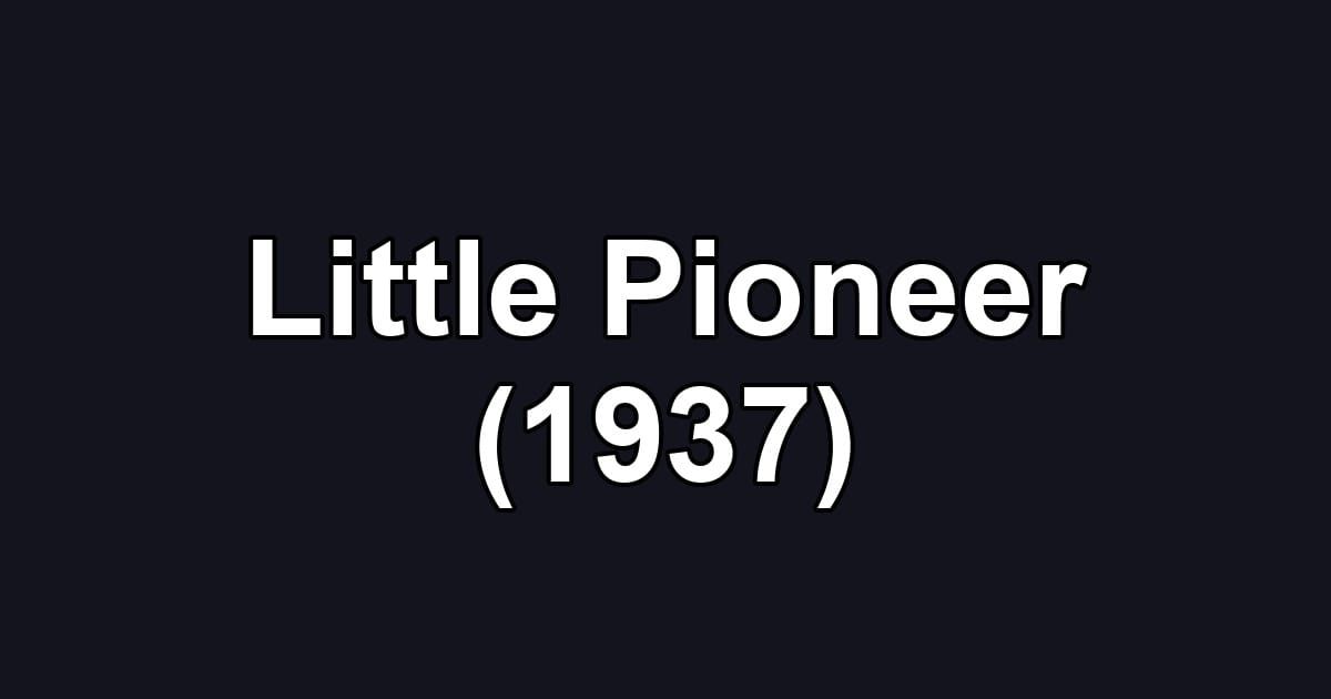 Little Pioneer (1937)