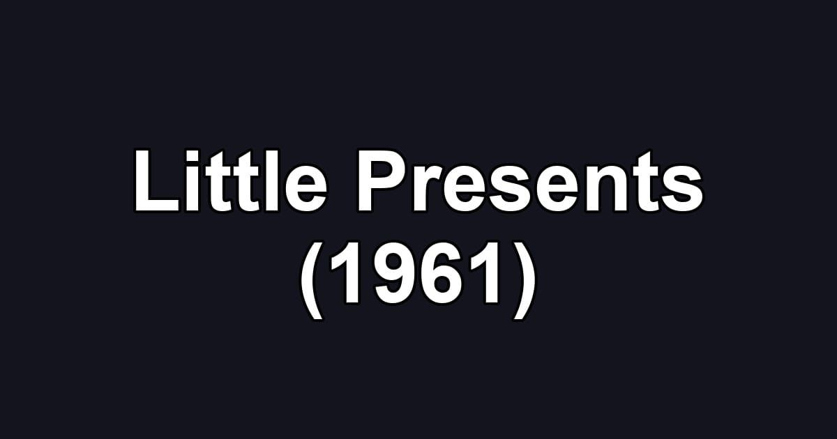 Little Presents (1961)