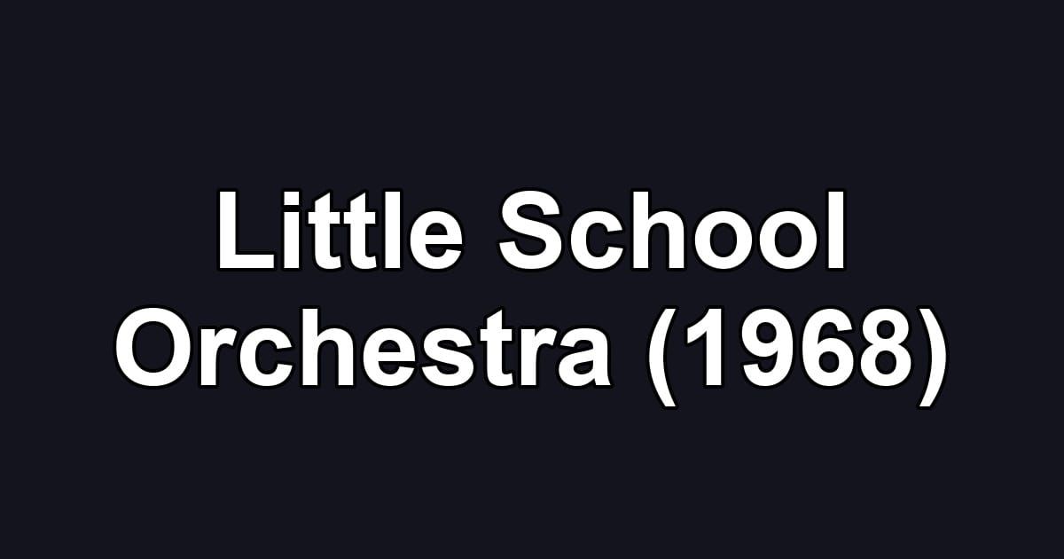 Little School Orchestra (1968)
